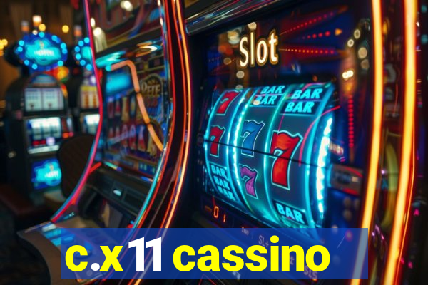 c.x11 cassino